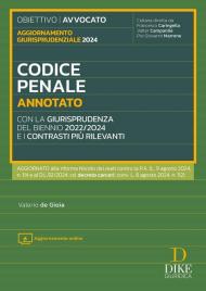 Codice penale annotato con la giurisprudenza del biennio 2022/2024 e i contrasti più rilevanti. Aggiornamento giurisprudenziale 2024. Con aggiornamenti online