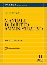 Manuale di diritto amministrativo. Parte generale e parte speciale. Ediz. maior 2025. Con aggiornamento online