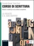 La realtà e il suo doppio. Corso di scrittura. Metodi e modelli per una scittura competente. Con espansione online