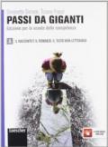 Passi da giganti. Ediz. per la scuola delle competenze. Con espansione online. Vol. 1: Il racconto e il romanzo-Il testo non letterario.