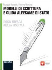 Rosa fresca aulentissima. Modelli di scrittura e guida all'esame di Stato. Ediz. gialla. Con espansione online. Per le Scuole superiori