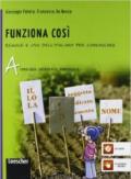 Funziona cosí. Regole e uso dell'italiano per comunicare. Vol. A-B-C. Per la Scuola media. Con espansione online