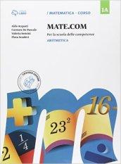 Mate com. Vol. 1A-1B-1C-Quaderno operativo delle competenze. Con e-book. Con espansione online. Vol. 1
