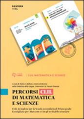 Percorsi CLIL di matematica e scienze. Per la Scuola media