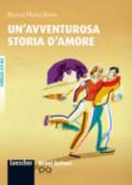 Un'avventurosa storia d'amore. Livello A1-A2. Bravi lettori. Con espansione online