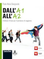 Dall'A1 all'A2. L'italiano di base per il permesso di soggiorno. Con CD-ROM