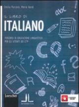Il libro di italiano. Percorsi di educazione linguistica per gli utenti dei CTP. Per la Scuola media. Con espansione online