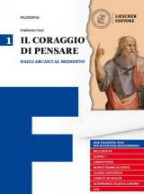 coraggio di pensare. Con quaderno per lo studio. Per i Licei e gli Ist. magistrali. Con ebook. Con espansione online