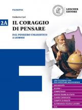 coraggio di pensare. Con quaderno per lo studio. Per i Licei e gli Ist. magistrali. Con ebook. Con espansione online