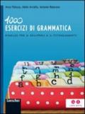 1000 esercizi di grammatica. Esercizi per il recupero e il potenziamento. Per la Scuola media. Con espansione online