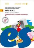 Mas rico. Libro del alumno-Cuaderno de ejercicios. Con CD Audio formato MP3. Con e-book. Con espansione online. Vol. 1