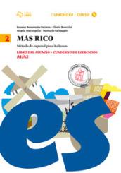 Mas rico. Libro del alumno-Cuaderno de ejercicios. Con CD Audio formato MP3. Con e-book. Con espansione online. Vol. 2