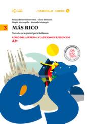 Mas rico. Libro del alumno-Cuaderno de ejercicios. Con CD Audio formato MP3. Con e-book. Con espansione online. Vol. 3