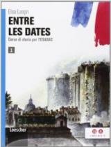 Entre les dates. Con espansione online. Vol. 1