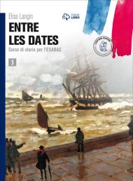 Entre les dates. Con e-book. Con espansione online. Vol. 3