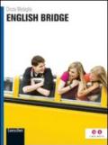 English bridge. Per le Scuole superiori. Con espansione online