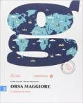 Orsa maggiore. Con CD-ROM. Con e-book. Con espansione online. Vol. 3: Il mondo di oggi-Atlante.