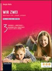 Wir zwei. Kursbuch-Arbeitsbuch-Quaderno delle competenze. Per la Scuola media. Con espansione online vol.3