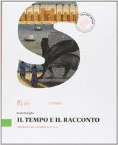 Il tempo e il racconto. Atlante di storia antica. Per la Scuola media. Con e-book. Con espansione online