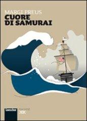 Cuore di samurai. Per la Scuola media. Con espansione online