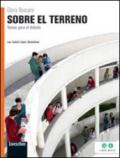 Sobre el terreno. Temas para el debate. Per le Scuole superiori. Con espansione online