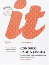 Conosco la mia lingua. Eserciziario di morfologia e sintassi. Con e-book. Con espansione online