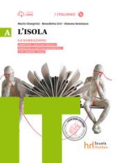 L' isola. Per il biennio delle Suole superiori. Con e-book. Con espansione online. Vol. 1: narrazione-Dalla lettura alla scrittura, La.