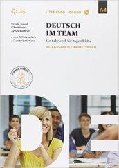 Deutsch im team A2. Per la Scuola media. Con e-book. Con espansione online