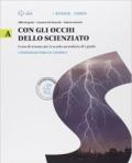 Con gli occhi dello scienziato. Vol. A. i fenomeni fisici. Con Leonardo Loom e il mistero del teschio. Per la Scuola media. Con e-book. Con espansione online