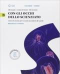 Con gli occhi dello scienziato. Vol. B. Biologia: i viventi. Con Little Darwin. Per la Scuola media. Con e-book. Con espansione online