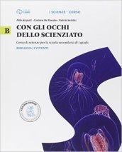 Con gli occhi dello scienziato. Vol. B. Biologia: i viventi. Con Little Darwin. Per la Scuola media. Con e-book. Con espansione online