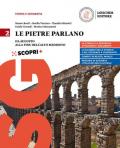 Le pietre parlano. Corso di storia e geografia. Per le Scuole superiori. Con ebook. Con espansione online vol.2