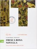 Fresca rosa novella. Vol. 1A: Dallo Stil novo a Boccaccio. Con e-book. Con espansione online