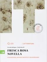 Fresca rosa novella. Vol. 1B: Umanesimo, Rinascimento e manierismo. Per le Scuole superiori. Con e-book. Con espansione online