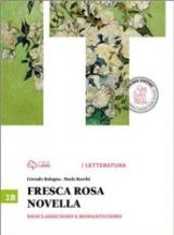 Fresca rosa novella. Vol. 2B: Neoclassicismo e romanticismo. Con e-book. Con espansione online