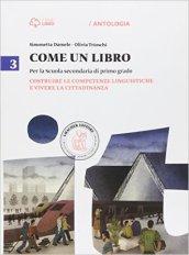 Come un libro. Costruire le competenze linguistiche e vivere la citta dinanza. Con e-book. Con espansione online. Vol. 3