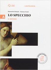 Lo specchio. Vol. A il metodo. Con e-book. Con espansione online: A il metodo.