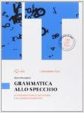 Grammatica allo specchio. Schedario per il recupero e il consolidamento. Con e-book. Con espansione online