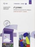 J'@ime. Livre de l'élève-Cahier. Per la Scuola media. Con CD Audio. Con e-book. Con espansione online vol.3