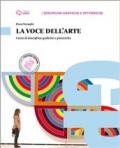 La voce dell'arte. Con e-book. Con espansione online