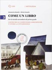 Come un libro. Costruire le competenze linguistiche e vivere la cittadinanza-Il quaderno delle competenze. Con espansione online. Per la Scuola media. Con e-book vol.3