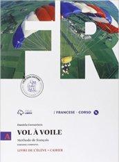 Vol à voile. Ediz. compatta. Livre de l'élève-Cahier. Per le Scuole superiori. Con CD Audio vol.1