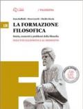 La formazione filosofica. Con e-book. Con espansione online. Vol. 1: Dalle origini ad Aristotele-Dall'età ellenistica al Medioevo.