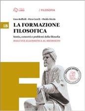 La formazione filosofica. Con e-book. Con espansione online. Vol. 1: Dalle origini ad Aristotele-Dall'età ellenistica al Medioevo.