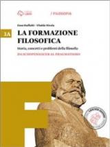 La formazione filosofica. Con e-book. Con espansione online. Vol. 3: Da Schopenhauer al pragmatismo-Dalla seconda rivoluzione scientifica.