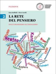 La rete del pensiero. Per i Licei. Con e-book. Con espansione online. Vol. 2: Dall'umanesimo all'idealismo.