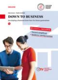 Down to business. Developing a business know how for future generations. Con e-book. Con espansione online