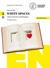 White spaces. Culture, literature and languages. Ediz. gialla. Per il Liceo artistico. Con CD Audio formato MP3. Con e-book. Con espansione online