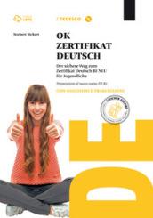 Ok zertifikat deutsch B1. Con soluzioni. Con CD-ROM. Con e-book. Con espansione online