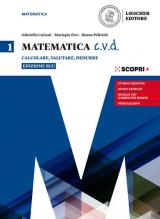 Matematica c.v.d. Calcolare, valutare, dedurre. Ediz. blu. Per le Scuole superiori. Con e-book. Con espansione online